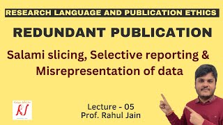 Redundant Publications  Salami Slicing  Selective Reporting  Misrepresentation of Data  L  05 [upl. by Esinyt373]