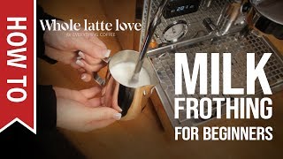 How To Milk Frothing for Beginners 5 Tips [upl. by Ignacius]