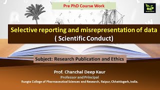 Selective reporting and misrepresentation of data  Scientific Conduct [upl. by Dahle803]